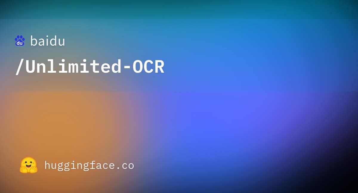How Baidu's Unlimited OCR changes AI on Hugging Face?